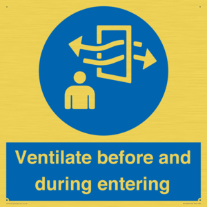 Ventilate before and during entering